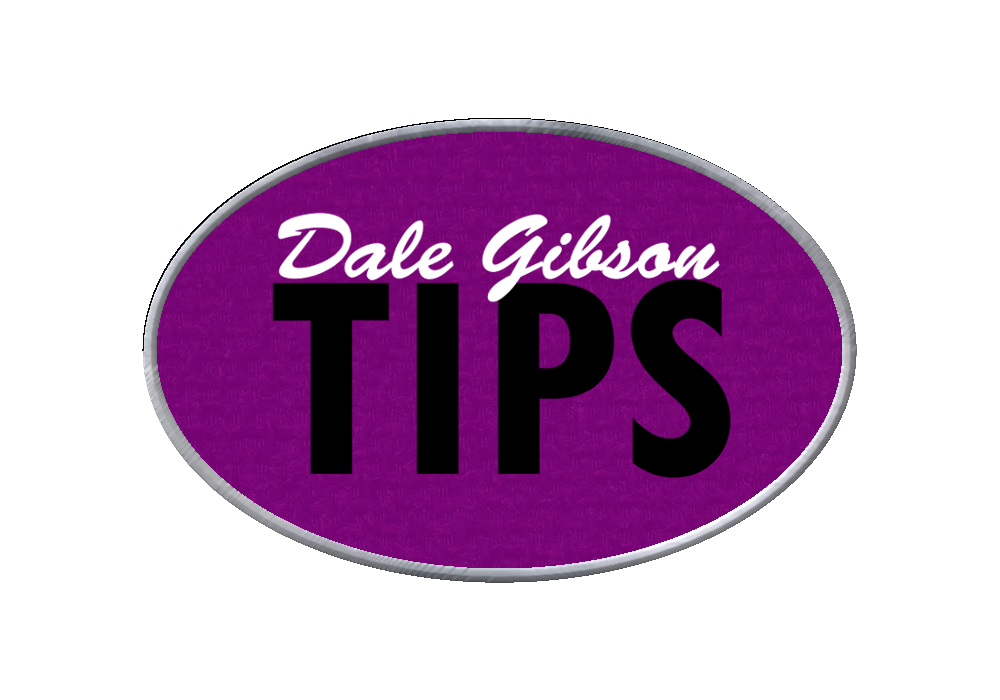 DALE GIBSON TIPS